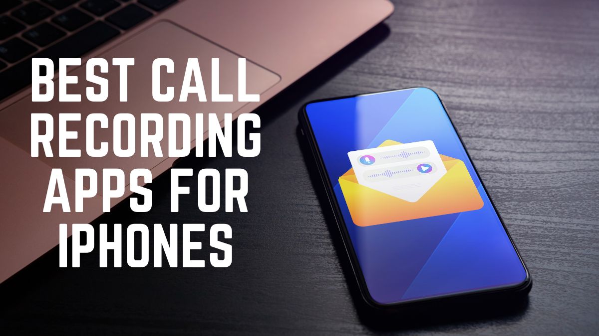 BEST CALL RECORDING APPS FOR IPHONES