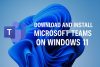 download-install-microsoft-teams-windows-11